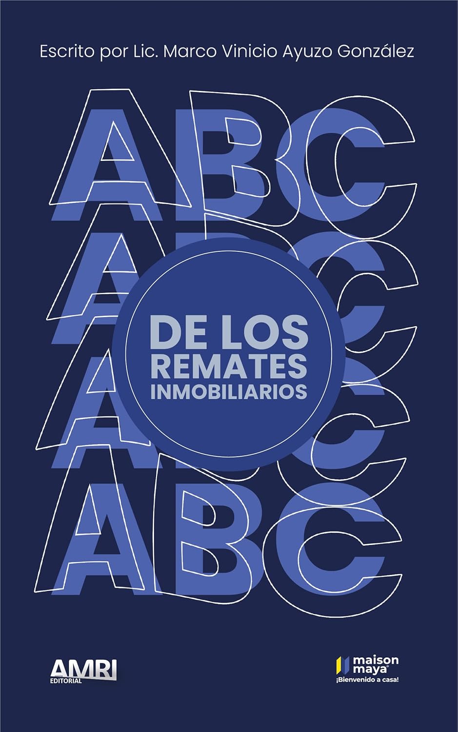 El ABC de los Remates Inmobiliarios por Marco Ayuzo